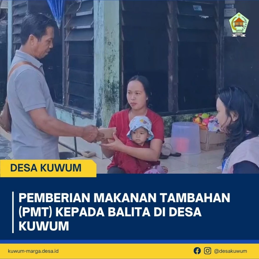 Pemberian Makanan Tambahan (PMT) kepada Balita di Desa Kuwum
